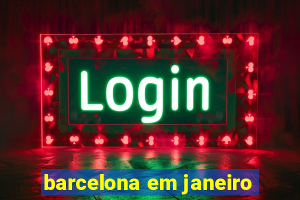 barcelona em janeiro