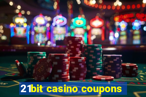 21bit casino coupons