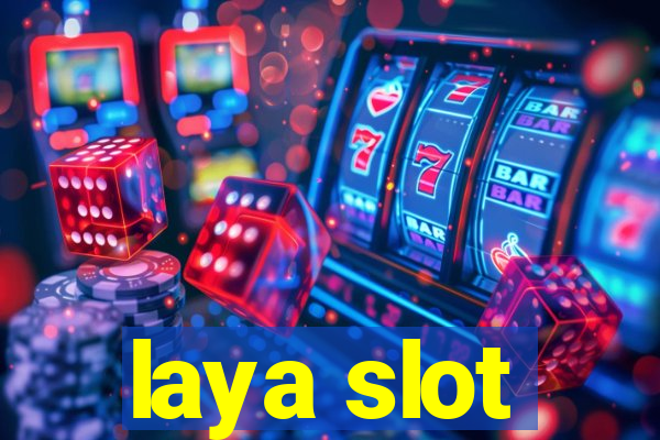 laya slot