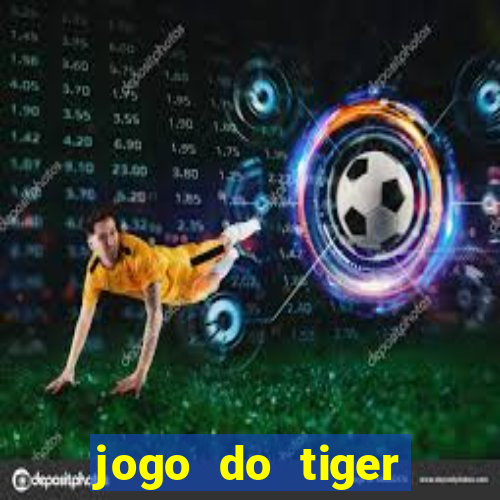 jogo do tiger fortune demo