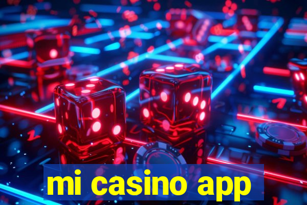 mi casino app