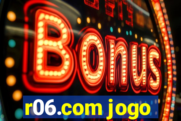 r06.com jogo