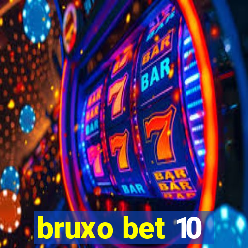 bruxo bet 10