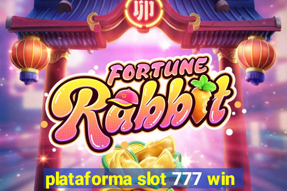 plataforma slot 777 win