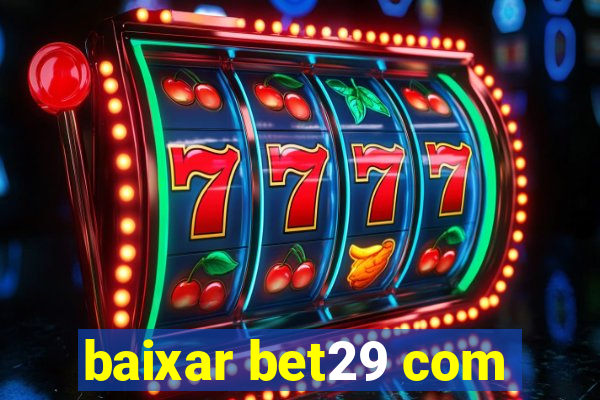 baixar bet29 com