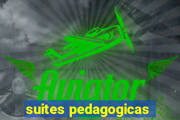 suites pedagogicas