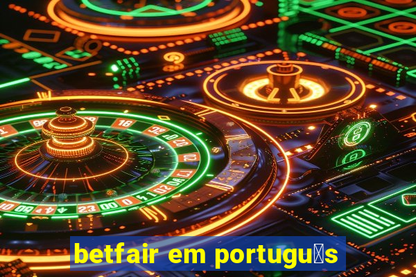 betfair em portugu锚s