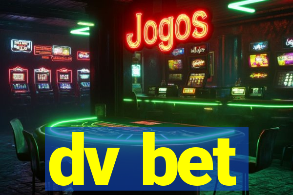 dv bet