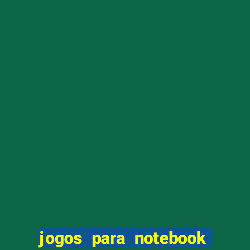 jogos para notebook windows 10