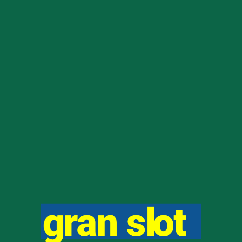 gran slot