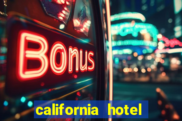 california hotel and casino