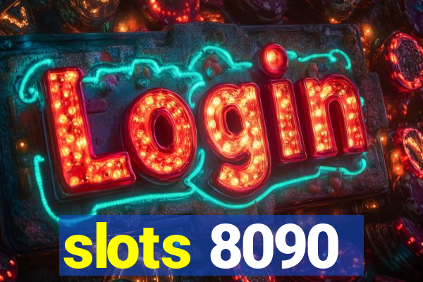 slots 8090