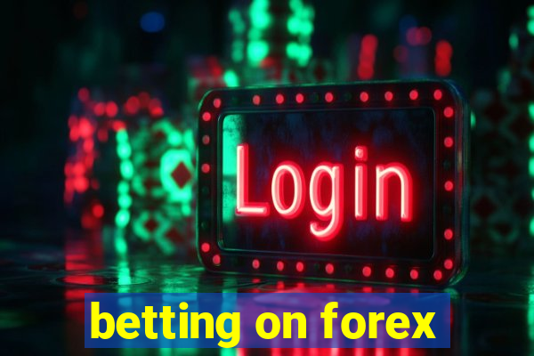 betting on forex