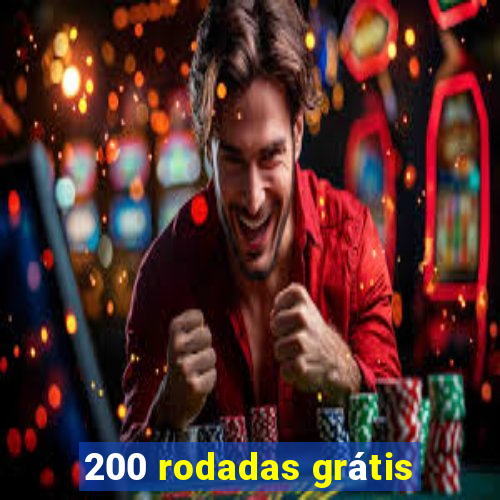 200 rodadas grátis