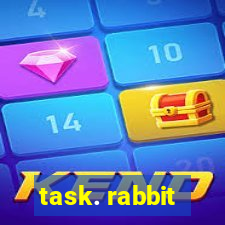 task. rabbit