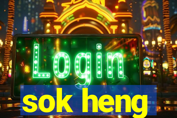 sok heng