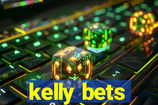 kelly bets