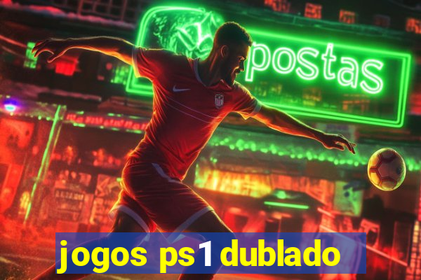 jogos ps1 dublado