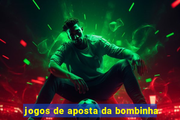 jogos de aposta da bombinha