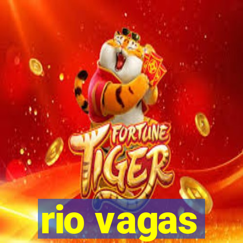 rio vagas