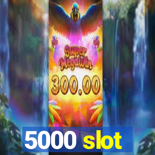 5000 slot