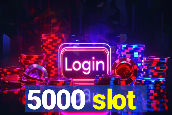 5000 slot