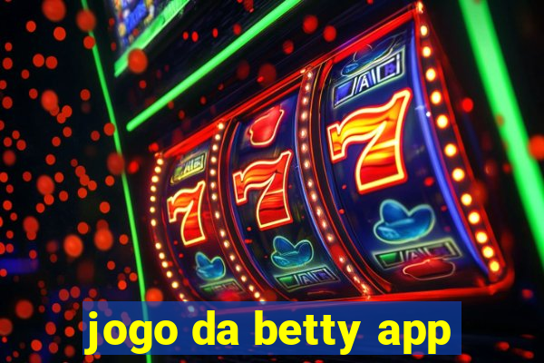 jogo da betty app