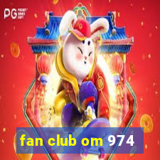 fan club om 974