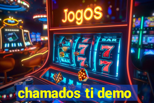 chamados ti demo