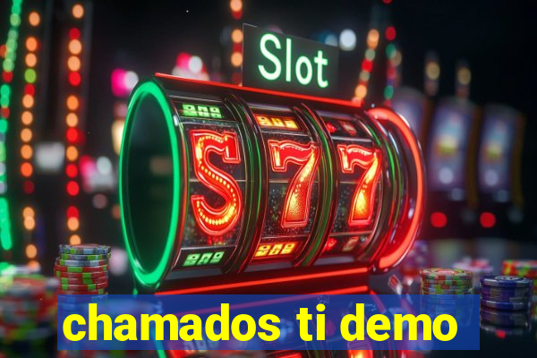 chamados ti demo