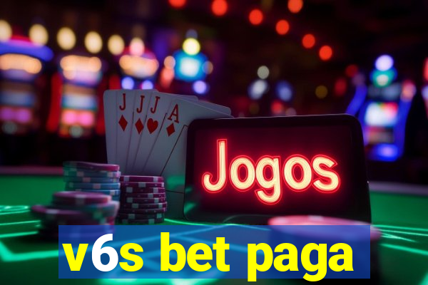 v6s bet paga