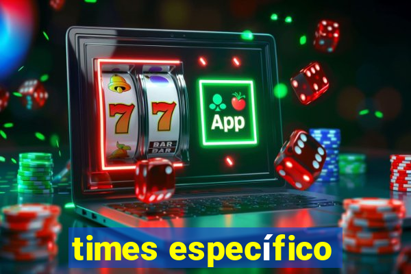 times específico