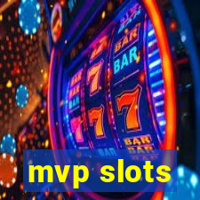 mvp slots