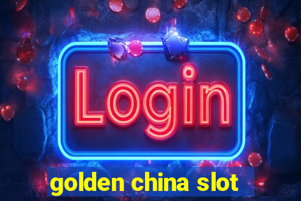 golden china slot