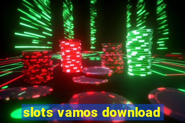 slots vamos download