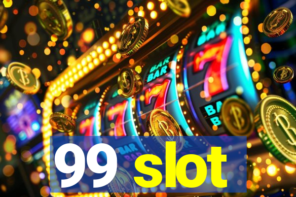 99 slot