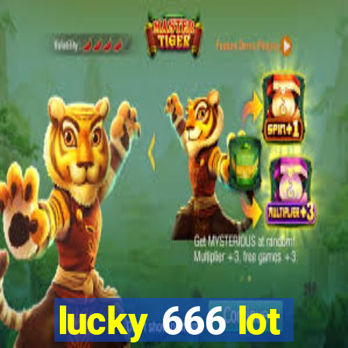 lucky 666 lot