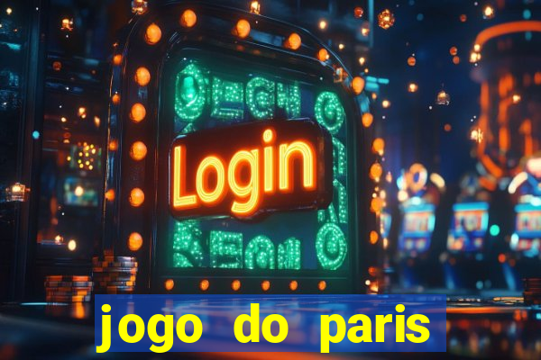 jogo do paris saint-germain onde assistir