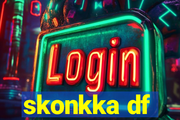 skonkka df