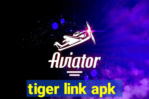 tiger link apk