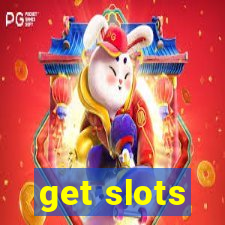 get slots