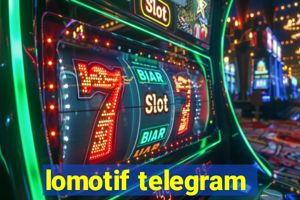 lomotif telegram