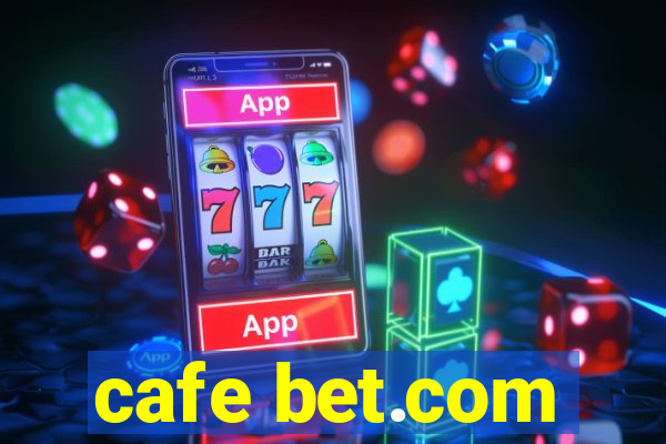 cafe bet.com