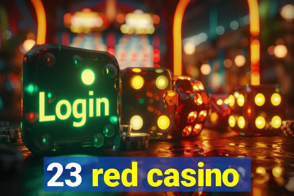 23 red casino