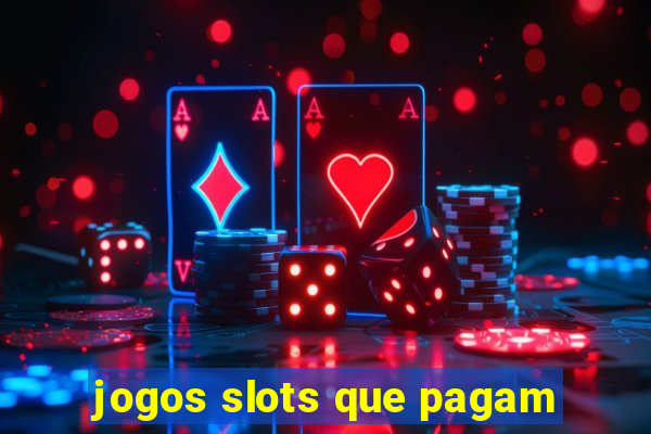 jogos slots que pagam