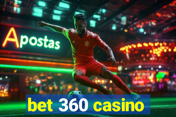 bet 360 casino