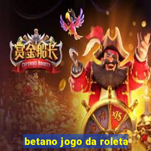 betano jogo da roleta