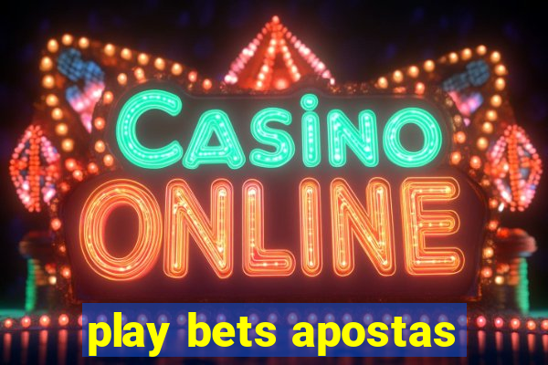 play bets apostas