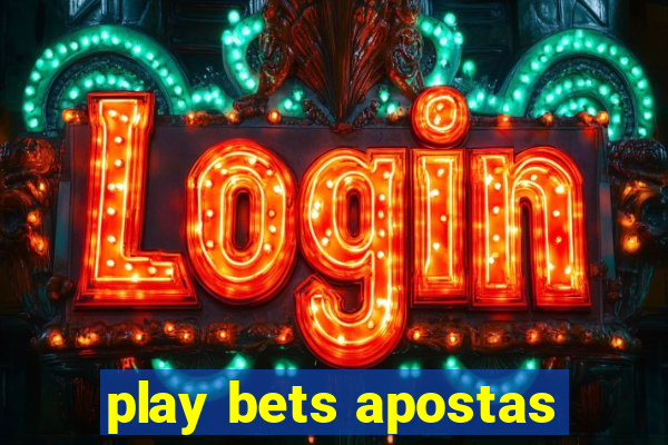 play bets apostas