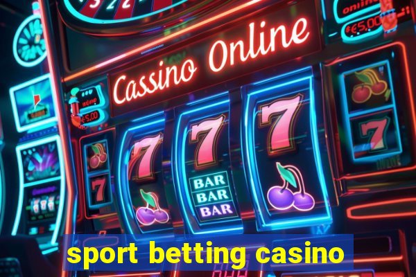 sport betting casino